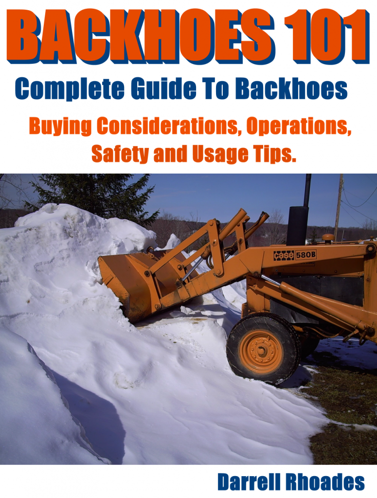 Backhoes 101 Complete Guide to Backhoes Buying Guide, Operations